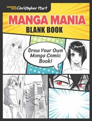 Manga Mania Blank Book: Draw Your Own Manga Comic Book! kaina ir informacija | Knygos apie sveiką gyvenseną ir mitybą | pigu.lt