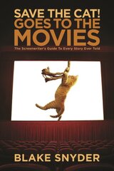 Save the Cat! Goes to the Movies: The Screenwriter's Guide to Every Story Ever Told kaina ir informacija | Knygos apie meną | pigu.lt