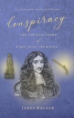 Conspiracy: The Fourth Diary of Lady Jane Tremayne kaina ir informacija | Fantastinės, mistinės knygos | pigu.lt