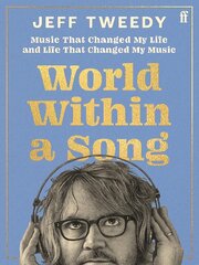 World Within a Song: Music That Changed My Life and Life That Changed My Music Main kaina ir informacija | Knygos apie meną | pigu.lt