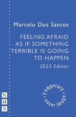 Feeling Afraid As If Something Terrible Is Going To Happen New edition kaina ir informacija | Apsakymai, novelės | pigu.lt