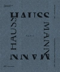 Paris Haussmann: A Model's Relevance kaina ir informacija | Knygos apie architektūrą | pigu.lt
