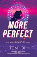 More Perfect: The Circle meets Inception in this moving exploration of tech and connection. цена и информация | Фантастика, фэнтези | pigu.lt