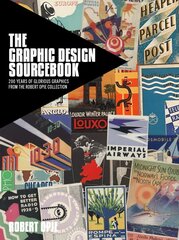 Graphic Design Sourcebook: 200 Years of Commercial Art from the Robert Opie Collection kaina ir informacija | Knygos apie meną | pigu.lt