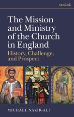 Mission and Ministry of the Church in England: History, Challenge, and Prospect kaina ir informacija | Dvasinės knygos | pigu.lt