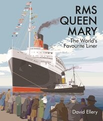 RMS Queen Mary: The World's Favourite Liner kaina ir informacija | Kelionių vadovai, aprašymai | pigu.lt