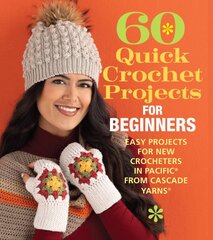 60 Quick Crochet Projects for Beginners: Easy Projects for New Crocheters in Pacific® from Cascade Yarns® kaina ir informacija | Knygos apie sveiką gyvenseną ir mitybą | pigu.lt