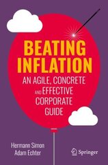 Beating Inflation: An Agile, Concrete and Effective Corporate Guide 1st ed. 2023 kaina ir informacija | Ekonomikos knygos | pigu.lt