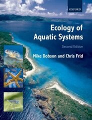 Ecology of Aquatic Systems 2nd Revised edition kaina ir informacija | Ekonomikos knygos | pigu.lt