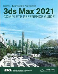 Kelly L. Murdock's Autodesk 3ds Max 2021 Complete Reference Guide цена и информация | Книги по экономике | pigu.lt