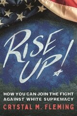 Rise Up!: How You Can Join the Fight Against White Supremacy kaina ir informacija | Knygos mažiesiems | pigu.lt