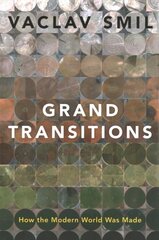 Grand Transitions: How the Modern World Was Made цена и информация | Книги по экономике | pigu.lt