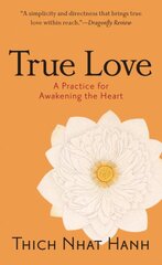 True Love: A Practice for Awakening the Heart kaina ir informacija | Saviugdos knygos | pigu.lt