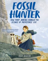 Fossil Hunter: How Mary Anning Changed the Science of Prehistoric Life kaina ir informacija | Knygos paaugliams ir jaunimui | pigu.lt