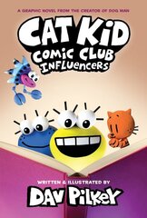 Cat Kid Comic Club 5: Influencers: from the creator of Dog Man kaina ir informacija | Knygos paaugliams ir jaunimui | pigu.lt