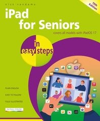 iPad for Seniors in easy steps: Covers all models with iPadOS 17 13th edition kaina ir informacija | Ekonomikos knygos | pigu.lt