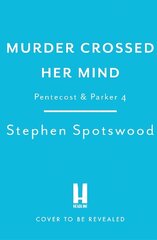 Murder Crossed Her Mind: Pentecost & Parker 4 цена и информация | Фантастика, фэнтези | pigu.lt