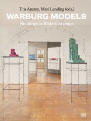 Warburg Models: Buildings as Bilderfahrzeuge kaina ir informacija | Knygos apie architektūrą | pigu.lt