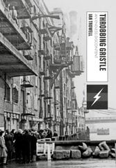 Throbbing Gristle: An Endless Discontent New edition kaina ir informacija | Knygos apie meną | pigu.lt