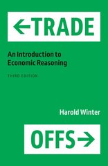 Trade-Offs: An Introduction to Economic Reasoning Third Edition цена и информация | Книги по экономике | pigu.lt