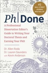 PhDone: A Professional Dissertation Editor's Guide to Writing Your Doctoral Thesis and Earning Your PhD kaina ir informacija | Socialinių mokslų knygos | pigu.lt