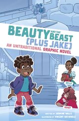 Beauty and the Beast (Plus Jake): An Untraditional Graphic Novel kaina ir informacija | Knygos paaugliams ir jaunimui | pigu.lt