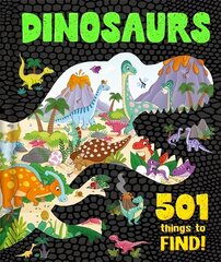 Dinosaurs: 501 Things to Find! kaina ir informacija | Knygos mažiesiems | pigu.lt