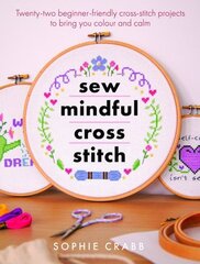 Sew Mindful Cross Stitch цена и информация | Книги о питании и здоровом образе жизни | pigu.lt