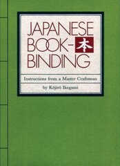 Japanese Bookbinding: Instructions From A Master Craftsman kaina ir informacija | Knygos apie meną | pigu.lt