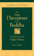 Long Discourses of the Buddha: Translation of the Digha-Nikaya 2nd Revised edition kaina ir informacija | Dvasinės knygos | pigu.lt