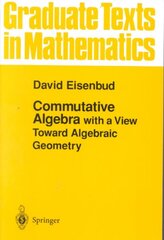 Commutative Algebra: with a View Toward Algebraic Geometry 1st ed. 1995. Corr. 3rd printing 1999 цена и информация | Книги по экономике | pigu.lt