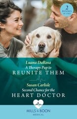 Therapy Pup To Reunite Them / Second Chance For The Heart Doctor: A Therapy Pup to Reunite Them / Second Chance for the Heart Doctor (Atlanta Children's Hospital) kaina ir informacija | Fantastinės, mistinės knygos | pigu.lt