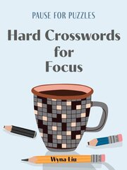 Pause for Puzzles: Hard Crosswords for Focus цена и информация | Книги о питании и здоровом образе жизни | pigu.lt