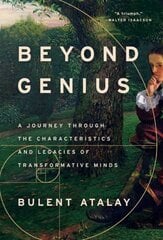 Beyond Genius: A Journey Through the Characteristics and Legacies of Transformative Minds kaina ir informacija | Istorinės knygos | pigu.lt