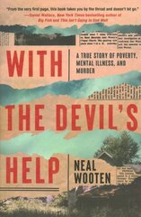 With the Devil's Help: A True Story of Poverty, Mental Illness, and Murder kaina ir informacija | Biografijos, autobiografijos, memuarai | pigu.lt