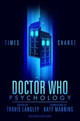 Doctor Who Psychology (2nd Edition): Times Change 2nd New edition kaina ir informacija | Socialinių mokslų knygos | pigu.lt