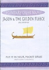 Jason & the Golden Fleece: Legendary Greek names цена и информация | Духовная литература | pigu.lt