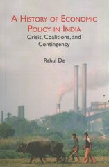 History of Economic Policy in India: Crisis, Coalitions, and Contingency kaina ir informacija | Ekonomikos knygos | pigu.lt