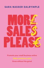 More Sales Please: Promote your small business online, make consistent sales, grow without the grind цена и информация | Книги по экономике | pigu.lt