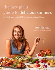 The Lazy Girls Guide to Delicious Dinners: 60 No-Stress, Limited-Mess, Sure-to-Impress Meals kaina ir informacija | Receptų knygos | pigu.lt