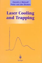 Laser Cooling and Trapping 1st ed. 1999. Corr. 2nd printing 2001 цена и информация | Книги по экономике | pigu.lt