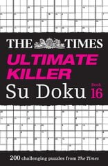 Times Ultimate Killer Su Doku Book 16: 200 of the Deadliest Su Doku Puzzles цена и информация | Книги о питании и здоровом образе жизни | pigu.lt