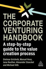 Corporate Venturing Handbook: A Step-by-Step Guide to the Value Creation Process цена и информация | Книги по экономике | pigu.lt