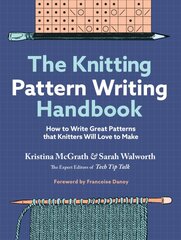 Knitting Pattern Writing Handbook: How to Write Great Patterns that Knitters Will Love to Make kaina ir informacija | Knygos apie sveiką gyvenseną ir mitybą | pigu.lt