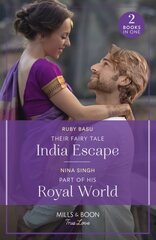 Their Fairy Tale India Escape / Part Of His Royal World: Their Fairy Tale India Escape (If the Fairy Tale Fits) / Part of His Royal World (If the Fairy Tale Fits) kaina ir informacija | Fantastinės, mistinės knygos | pigu.lt