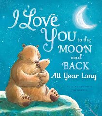 I Love You to the Moon and Back: All Year Long kaina ir informacija | Knygos mažiesiems | pigu.lt