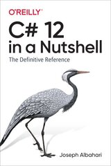 C# 12 in a Nutshell: The Definitive Reference kaina ir informacija | Ekonomikos knygos | pigu.lt