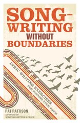 Songwriting without Boundaries: Lyric Writing Exercises for Finding Your Voice kaina ir informacija | Knygos apie meną | pigu.lt