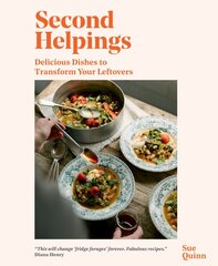 Second Helpings: Delicious Dishes to Transform Your Leftovers kaina ir informacija | Receptų knygos | pigu.lt