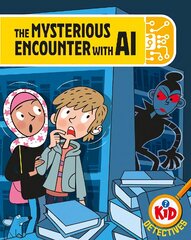 Kid Detectives: The Mysterious Encounter with AI цена и информация | Книги для подростков и молодежи | pigu.lt